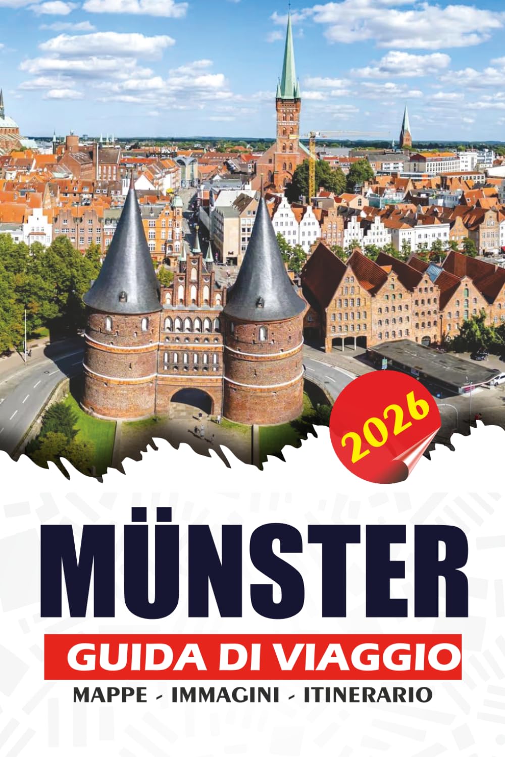 MÜNSTER GUIDA DI VIAGGIO 2026: Esplorare la capitale tedesca della bicicletta con percorsi ciclabili panoramici, monumenti storici, autentica cucina vestfaliense e cultura locale.