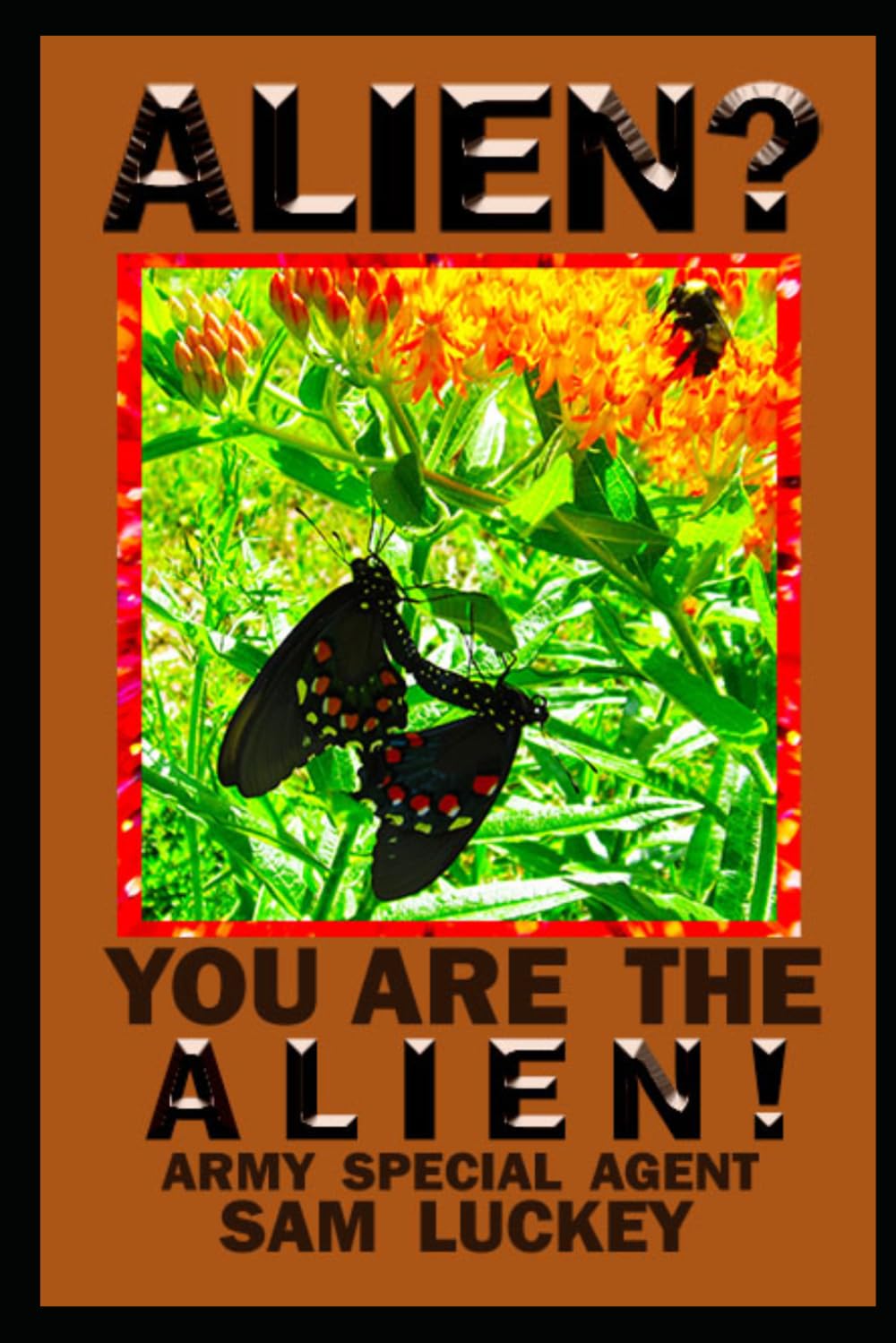 Aliens? You are the Alien!