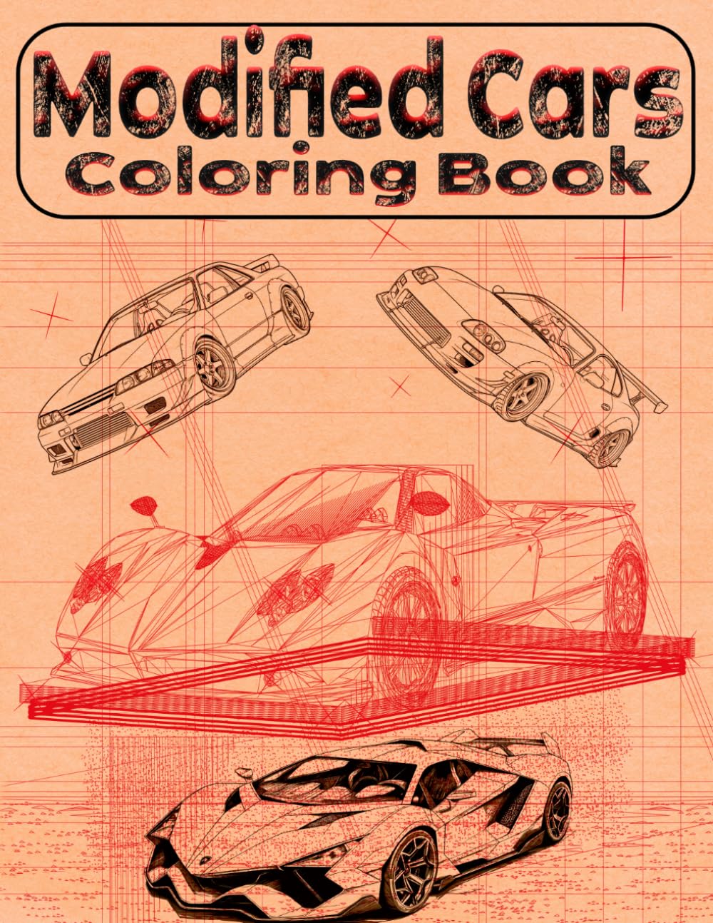 Modified Cars Coloring Book for Kids, Teens & Adults: 60+ JDM, Muscle & Custom Car Designs: High-Octane Coloring Pages Featuring Drift Cars, Street ... Relief & the Perfect Gift for Car Enthusiasts
