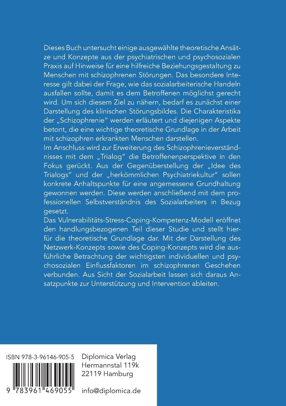 Schizophrenie: Beziehungsgestaltung zu Menschen mit Psychosen aus dem schizophrenen Formenkreis. Ansätze und Konzepte aus der psychosozialen Praxis: Bearbeitete Neuausgabe