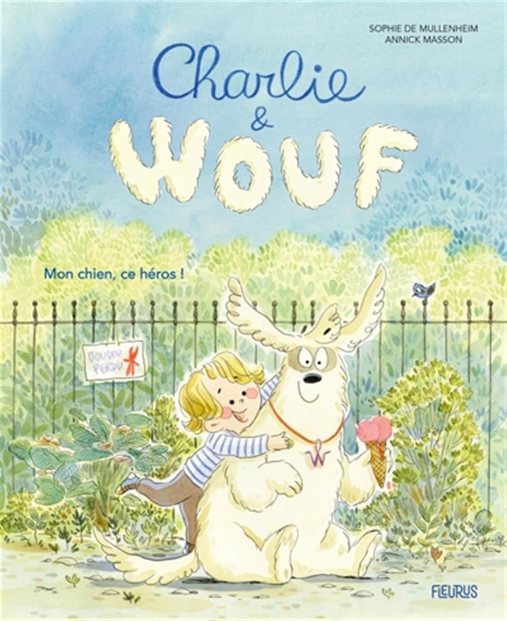 Charlie & Wouf - Mon chien, ce héros !