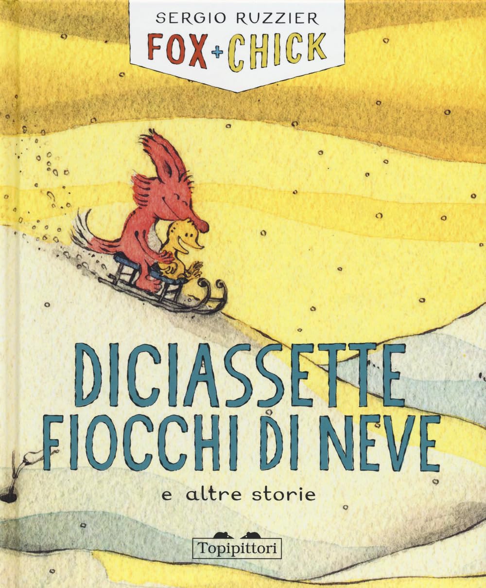 Diciassette Fiocchi Di Neve E Altre Storie. Fox + Chick. Ediz. A Colori - 4