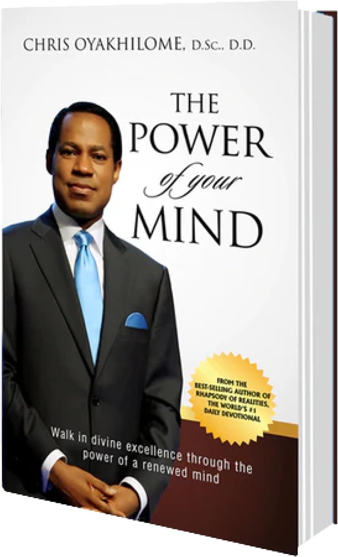 The Power Of Your Mind: Walk In Divine Excellence And Transform Your Worldthrough The Power Of A Renewed Mind Paperback – 29 Feb. 2016