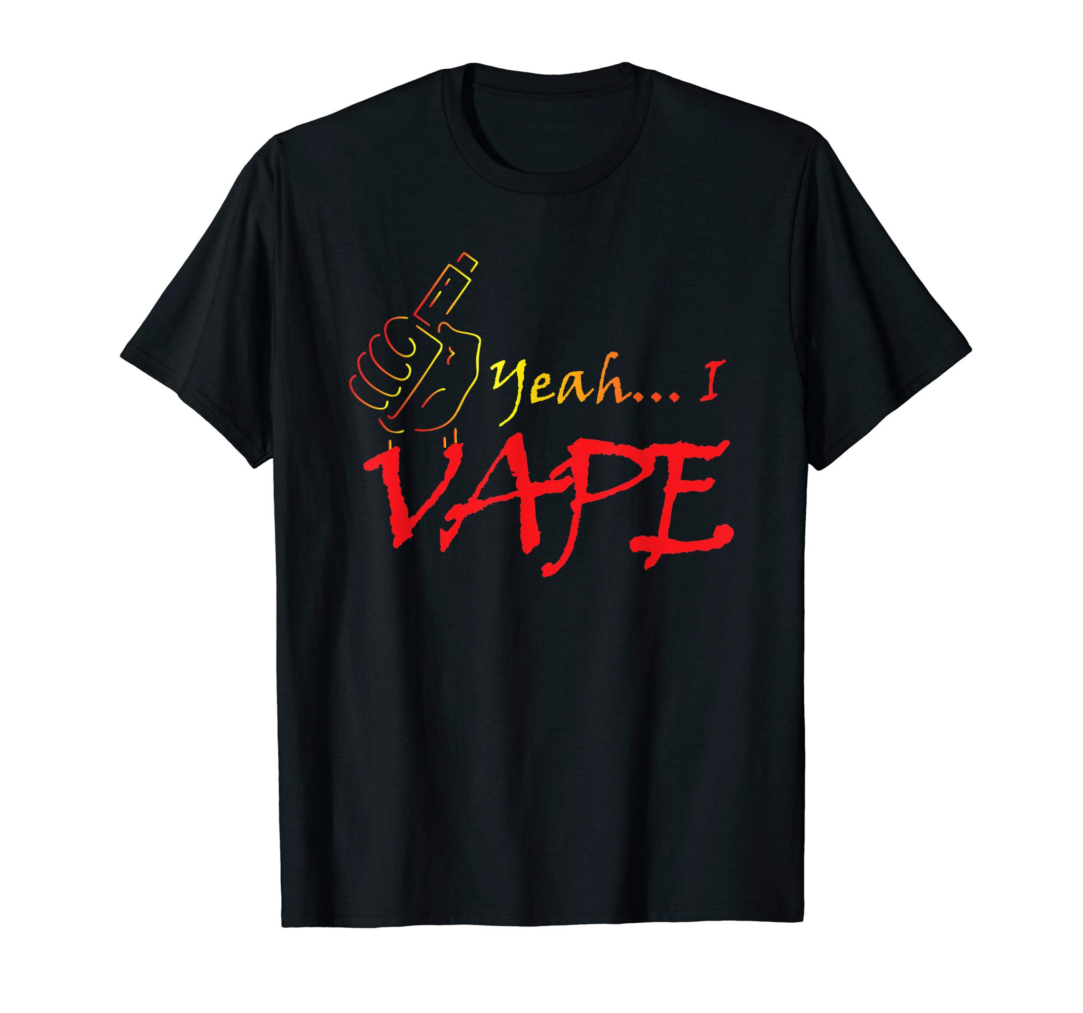 Yeah I Vape T Shirt