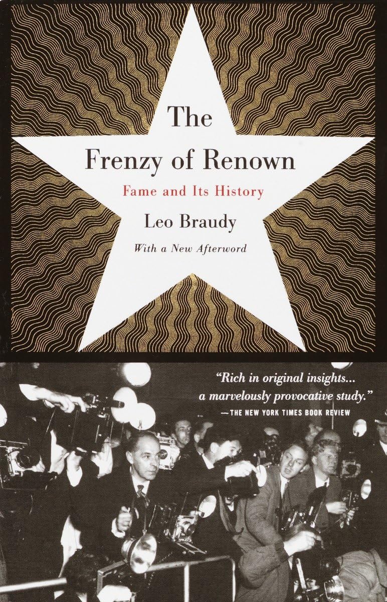 The Frenzy of Renown: Fame and Its History cover