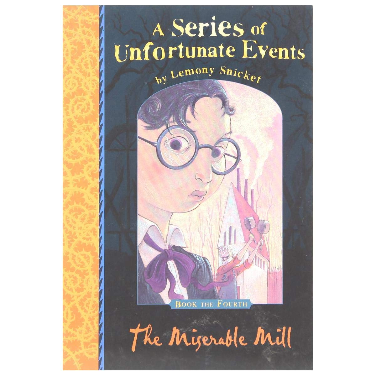 The Miserable Mill by Lemony Snicket, Paperback