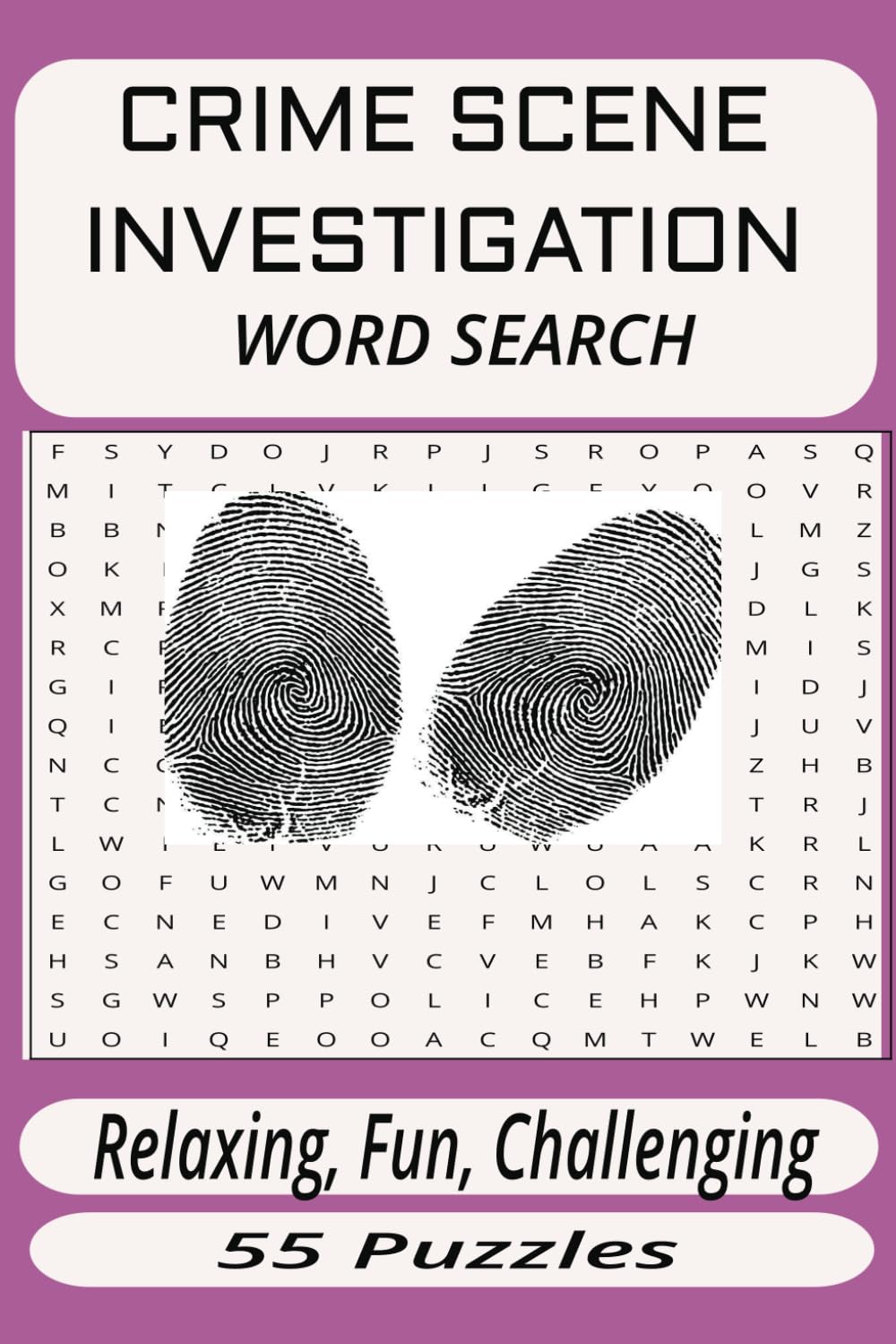 CRIME SCENE INVESTIGATION: RELAXING, FUN, CHALLENGING, PUZZLES