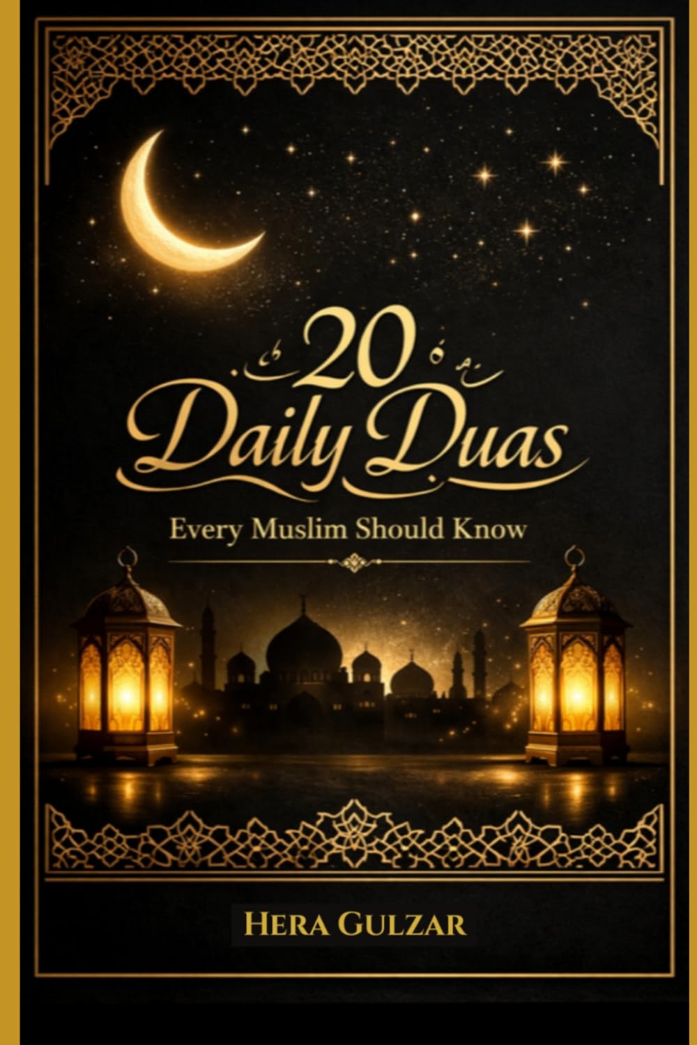 20 Daily Duas: Powerful Daily Supplications Every Muslim Should Know