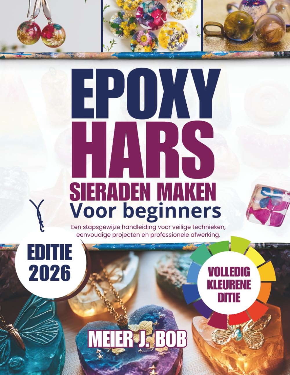 Sieraden maken met epoxyhars voor beginners: Een stapsgewijze handleiding voor veilige technieken, eenvoudige projecten en professionele afwerking.