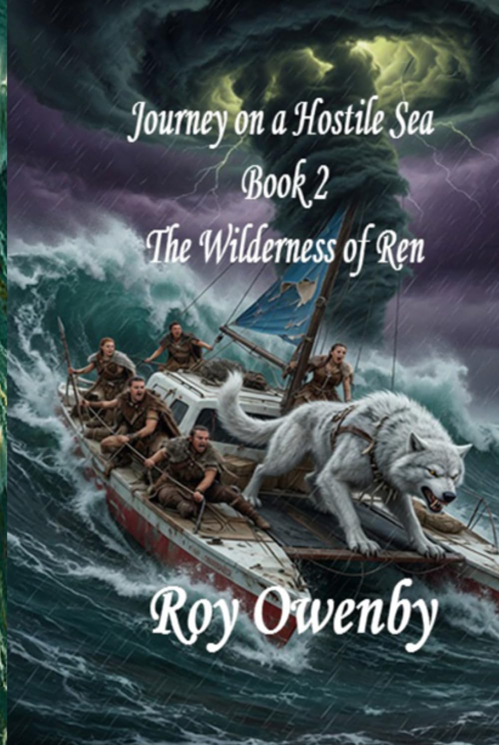 Journey on A Hostile Sea Book 2 The Wilderness of Ren
