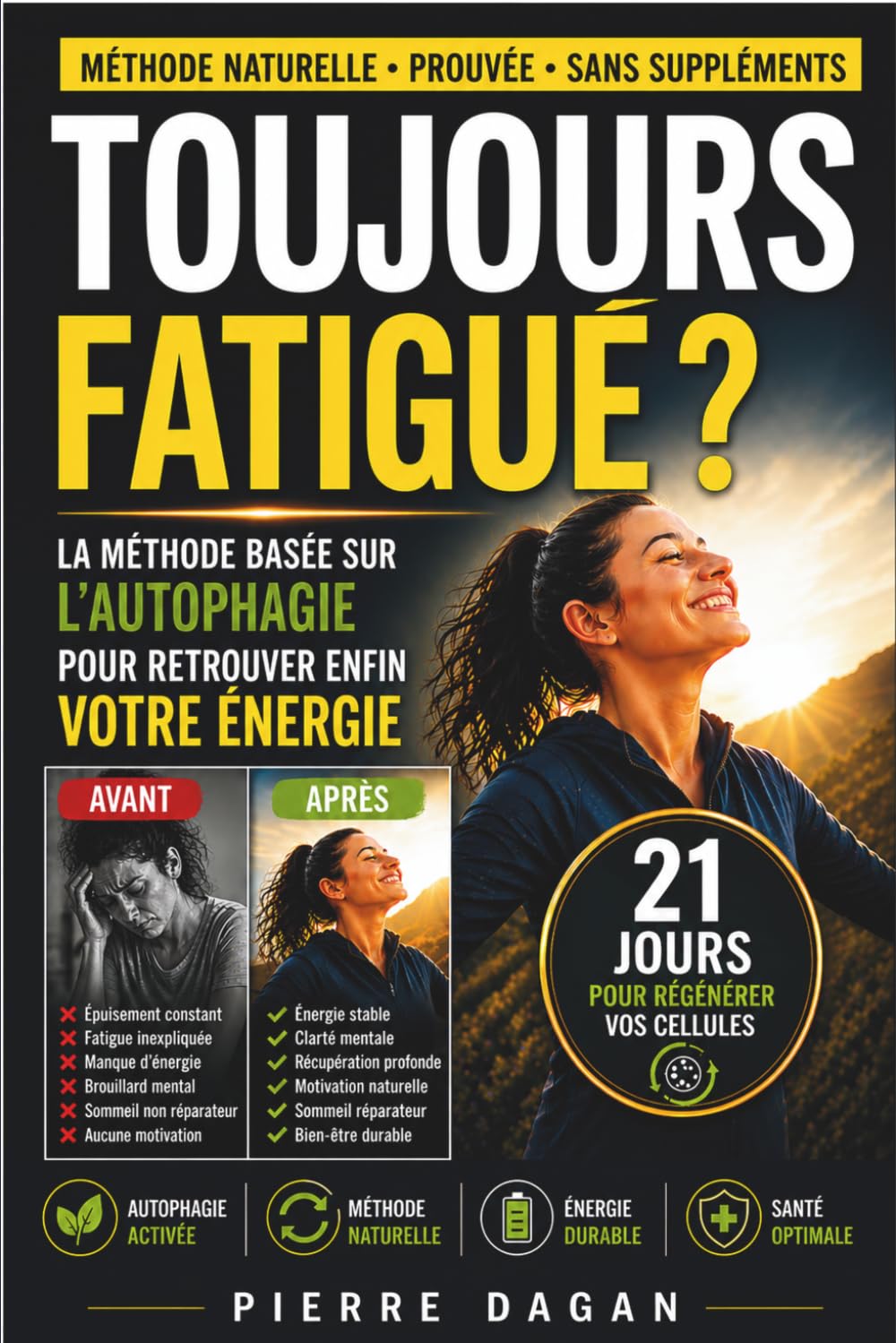 TOUJOURS FATIGUÉ ?: La méthode basée sur l’autophagie pour retrouver enfin votre énergie