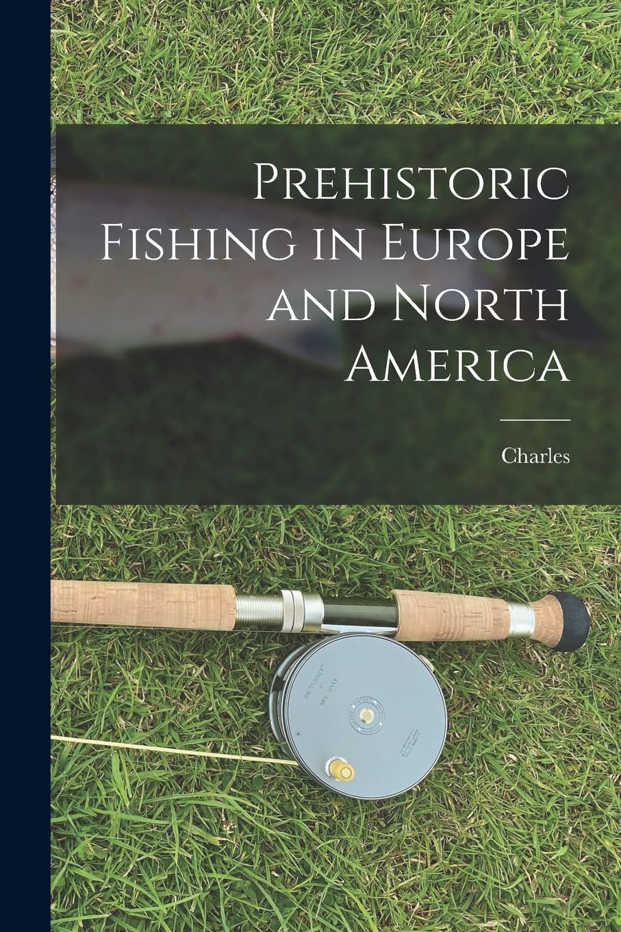 Prehistoric Fishing in Europe and North America