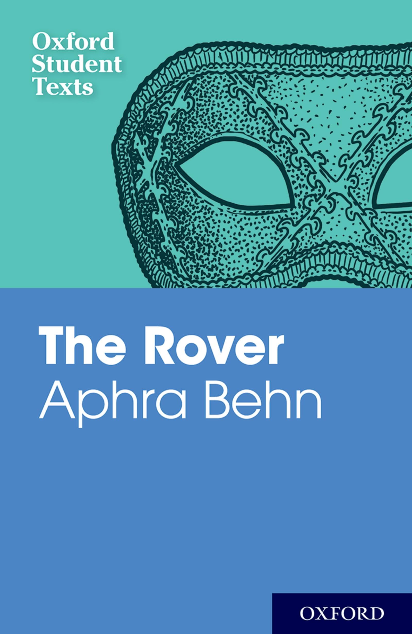 Aphra Behn: The Rover (Oxford Student Texts)