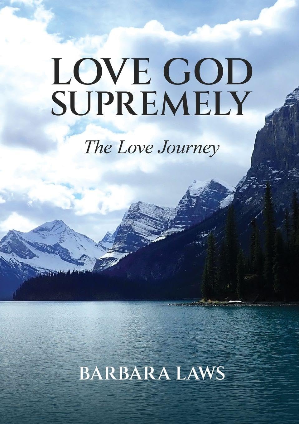 Devotional Series: Love GOD Supremely: The Life Journey