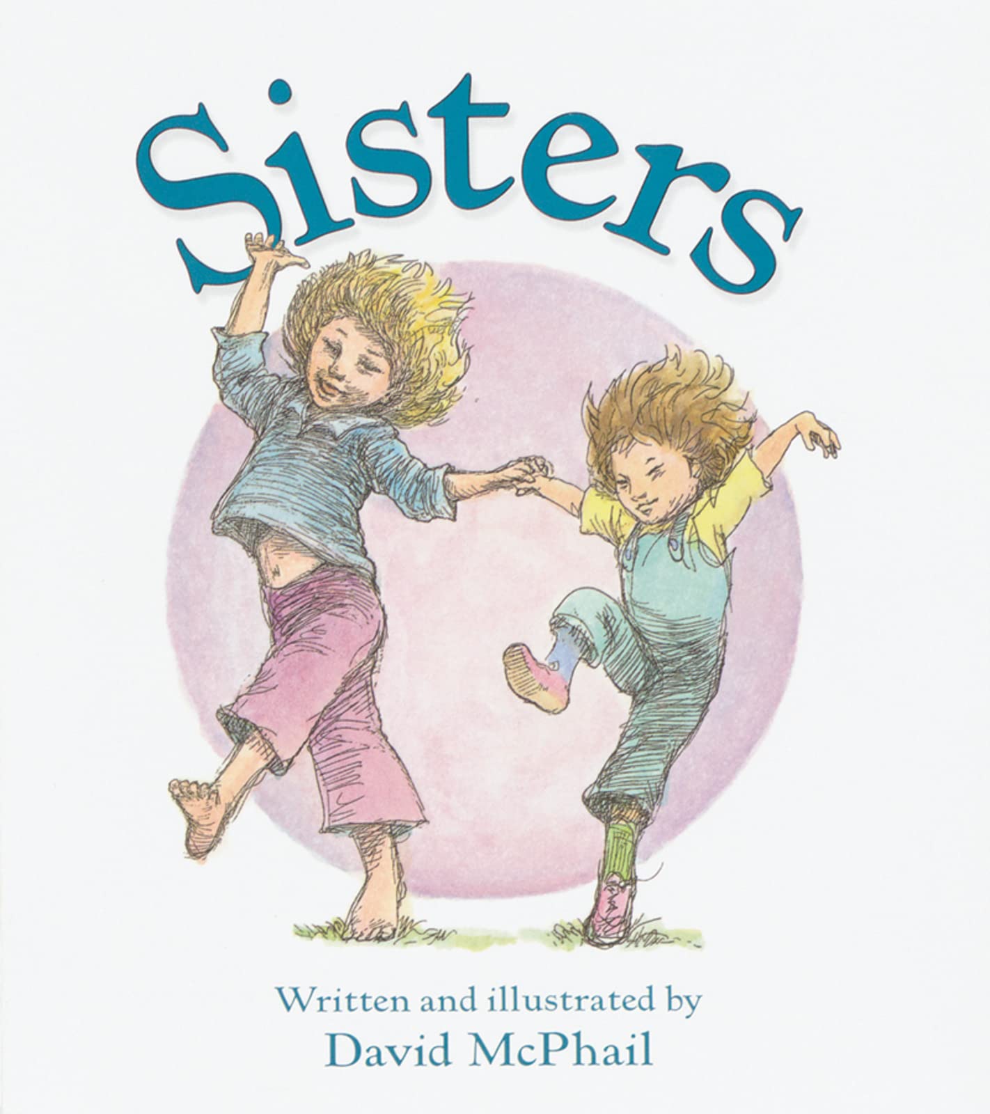 Sisters: David McPhail, David McPhail: 9780152046590: Amazon.com