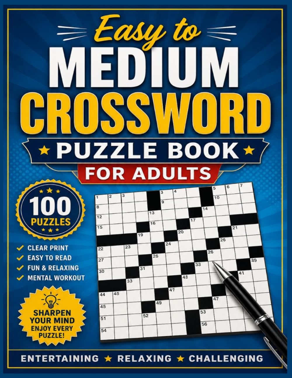 Easy To Medium Crossword Puzzle Book For Adults: 100 Fun & Relaxing Puzzles to Sharpen Your Mind, Improve Vocabulary, and Enjoy Hours of Entertainment