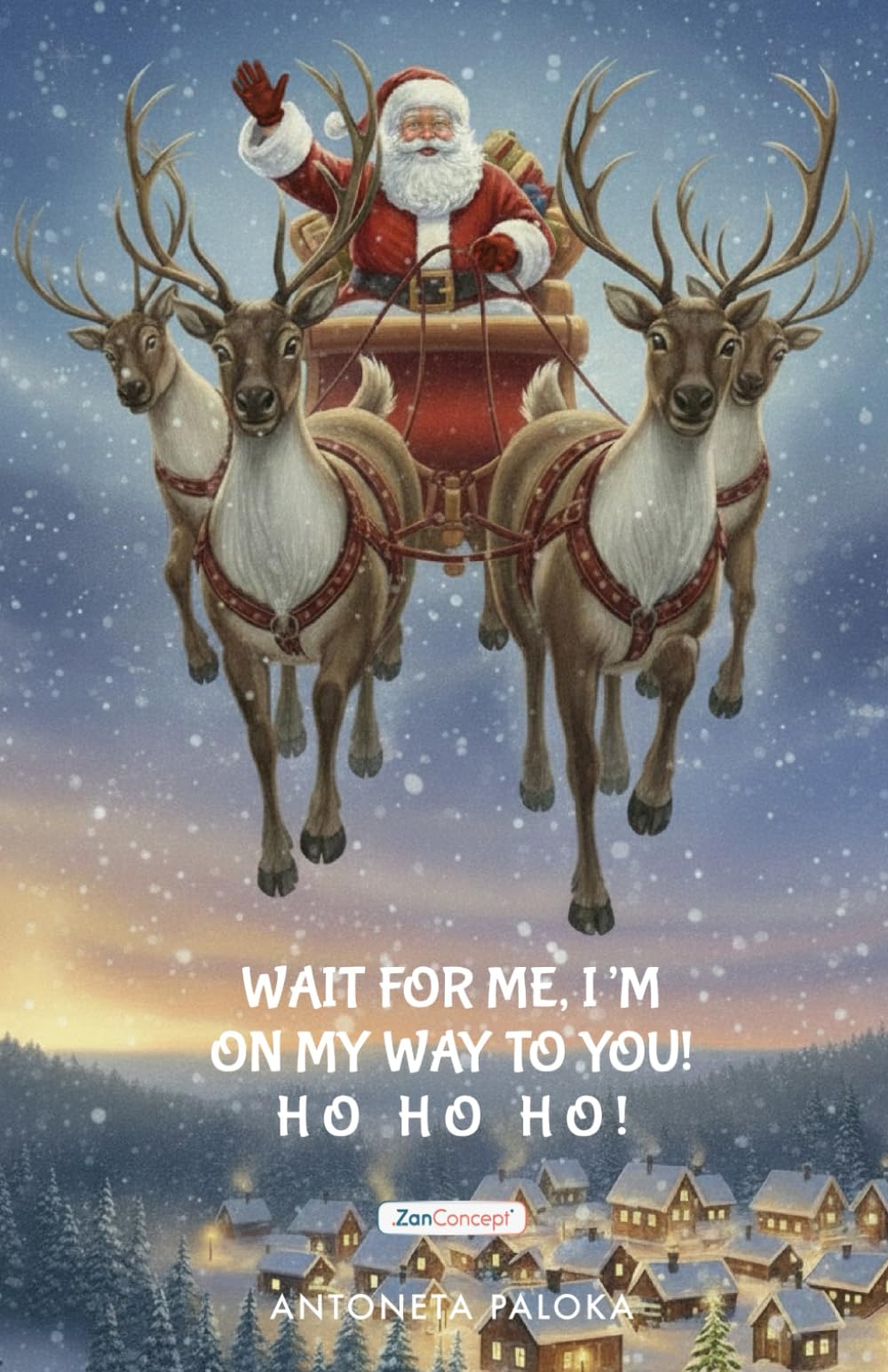 Wait for me, I'm on my way to you! HO HO HO!