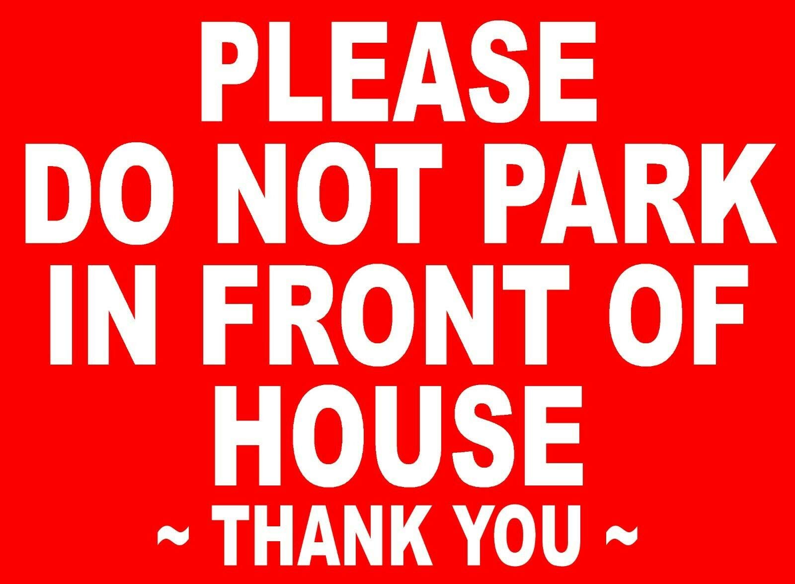 Bigccaee Please Do Not Park In Front Of House Metal Sign Notice No Parking Keep Clear Out Retro Metal Tin Sign 8X12 Inches