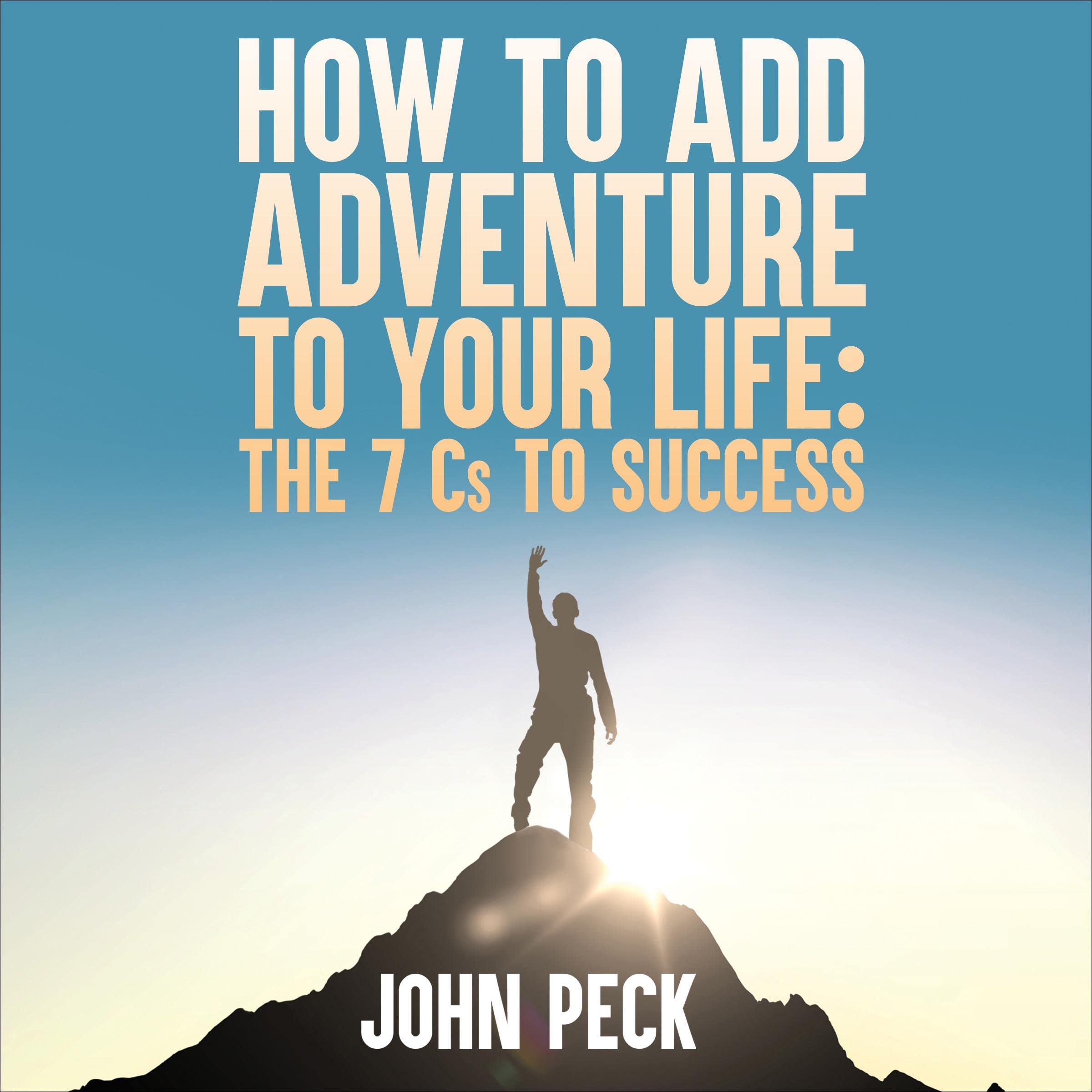 How to Add Adventure to Your Life