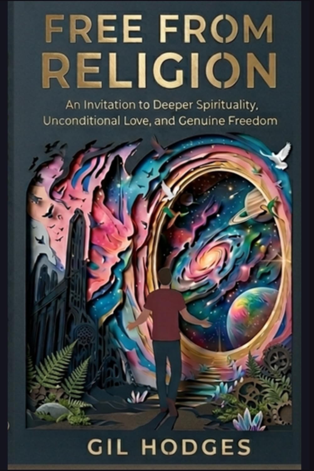 Free From Religion: Embracing Spiritual Maturity and Unconditional Love