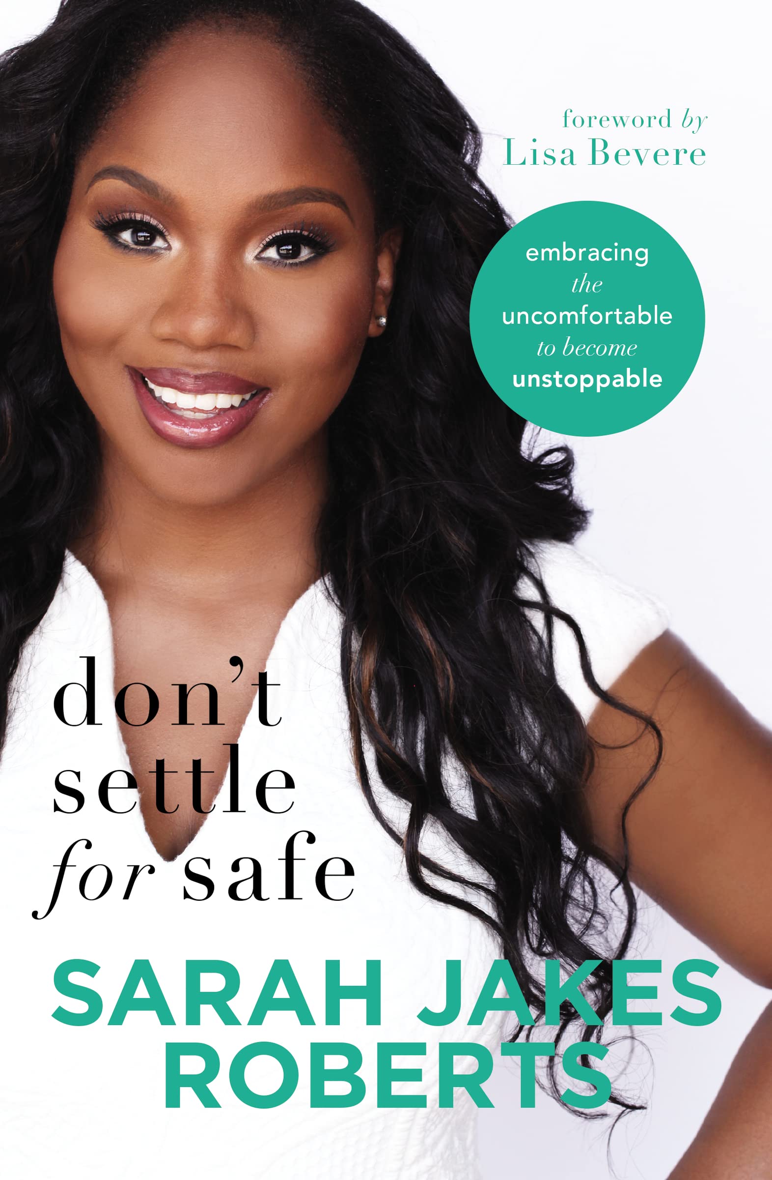 Don't Settle for Safe: Embracing the Uncomfor- 9780718096359, Roberts, paperback