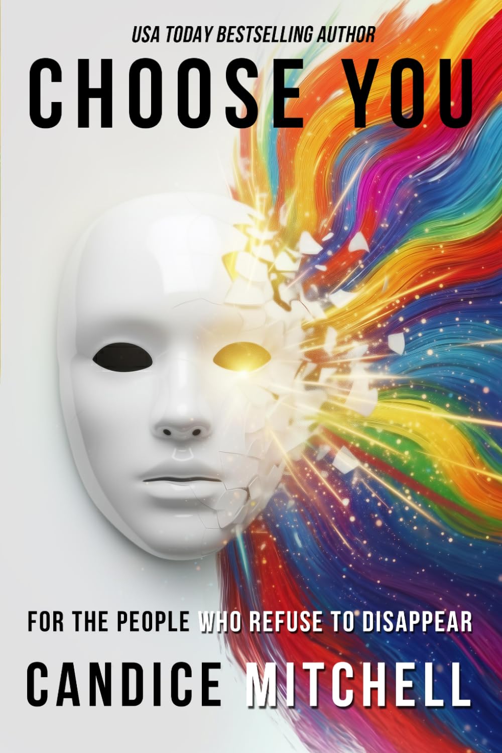 Choose You: For the People Who Refuse to Disappear