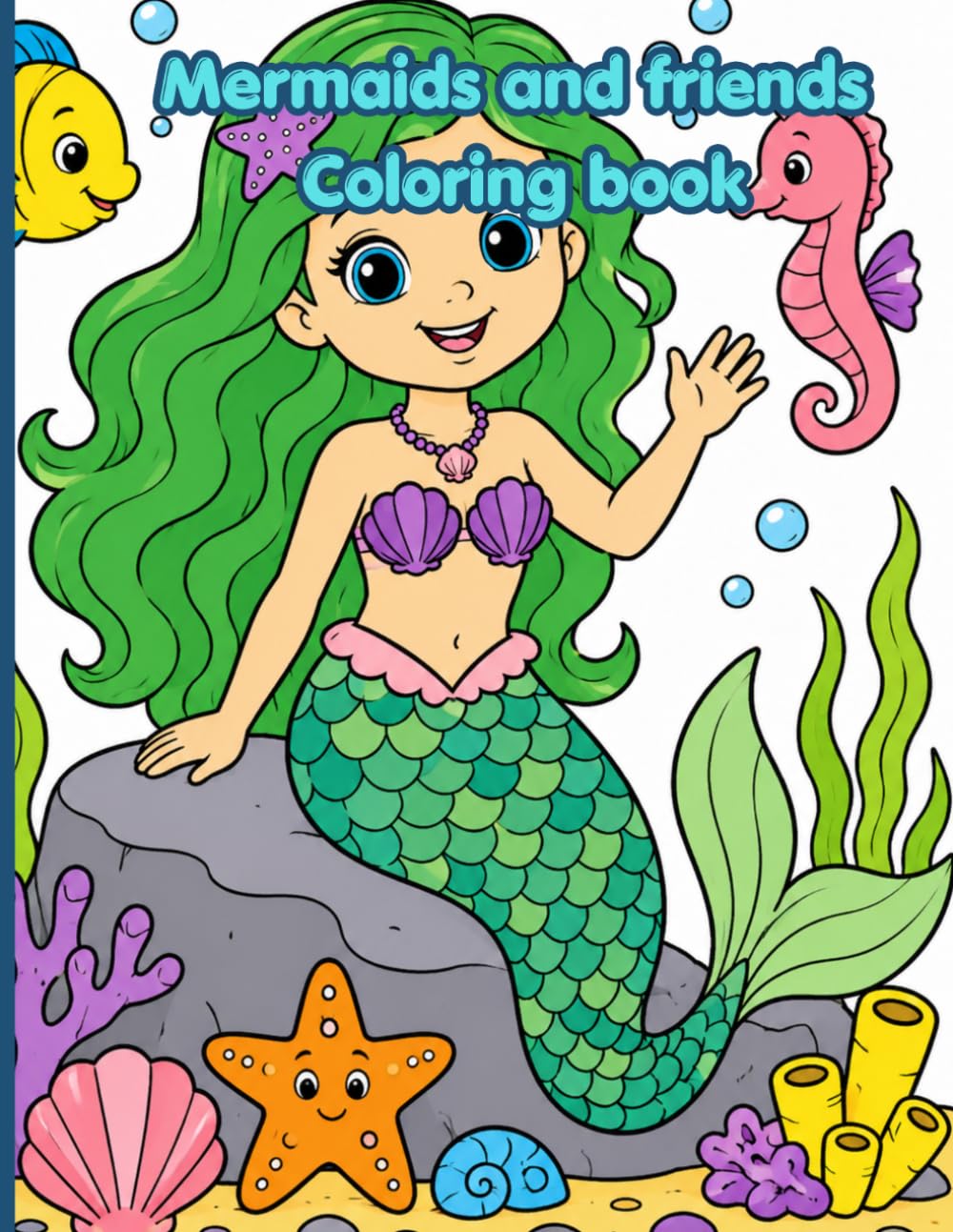 Mermaid Coloring Book for Kids: Cute Mermaids, Ocean Animals, Seashells, Dolphins, and Underwater Adventures