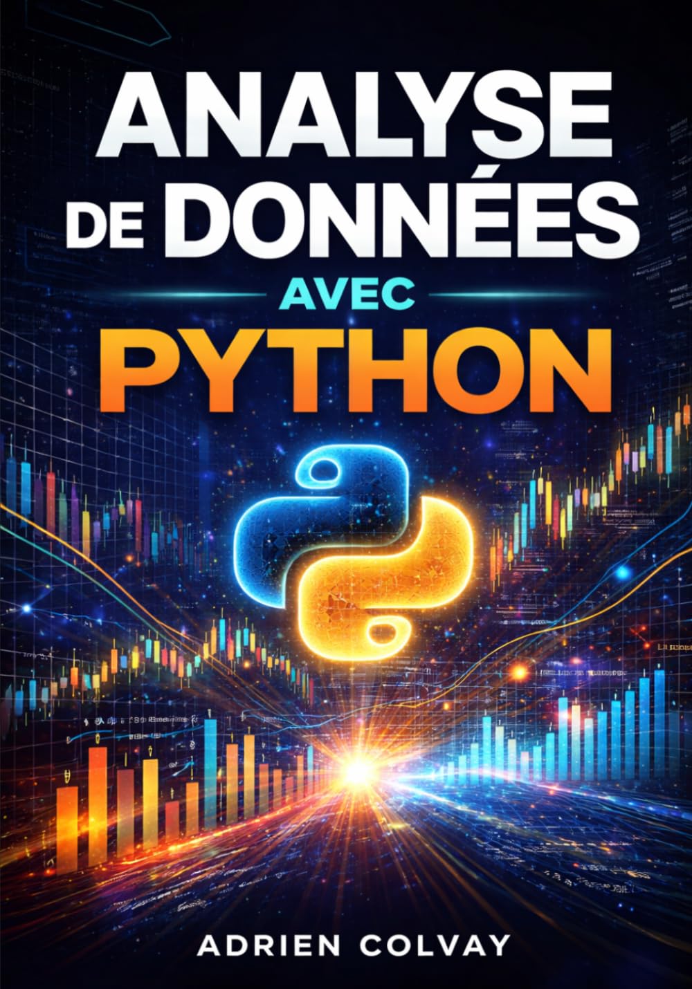 Analyse de Données avec Python: Transformer des données brutes en insights exploitables avec Pandas, NumPy et des outils de visualisation