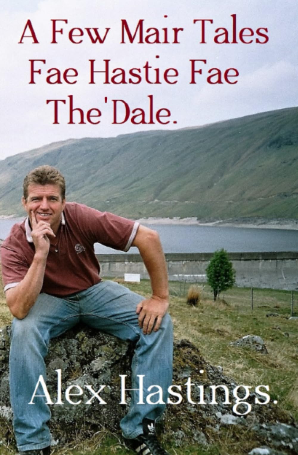 A FEW MAIR TALES FAE HASTIE FAE THE ‘DALE