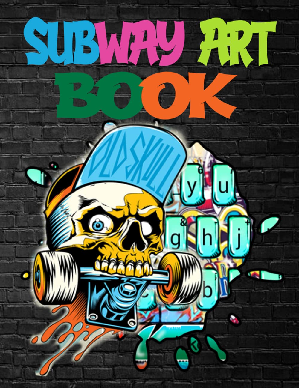SUBWAY ART BOOK: Graffiti Coloring Book for Kids , Adults and Teens: Street Art Coloring Book With OVER 75 Fun Graffiti Art Coloring Pages