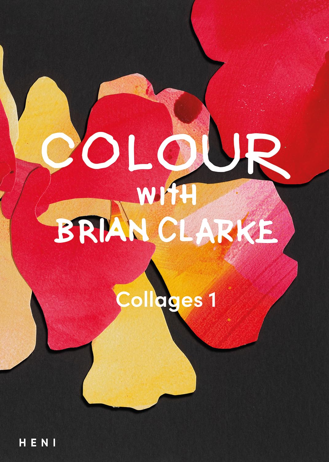 Colour with Brian Clarke: Collages 1 (Paperback Book)
