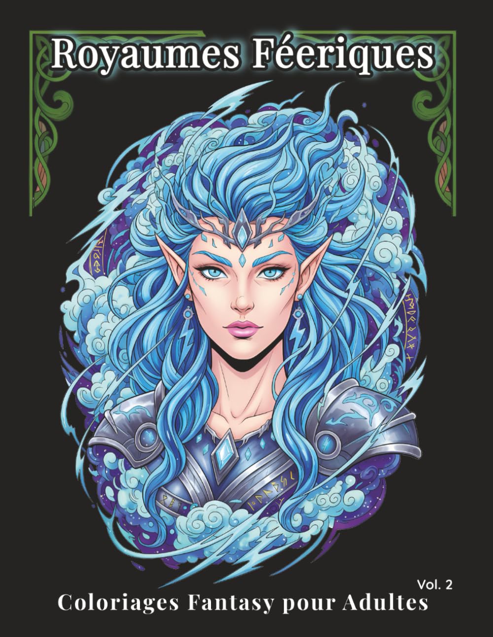 Royaumes Féeriques – Coloriages Fantasy pour Adultes Vol.2: 100 portraits détaillées : fées, sorcières et autres créatures pour réduire le stress, libérer l’esprit et pratiquer l’art-thérapie.
