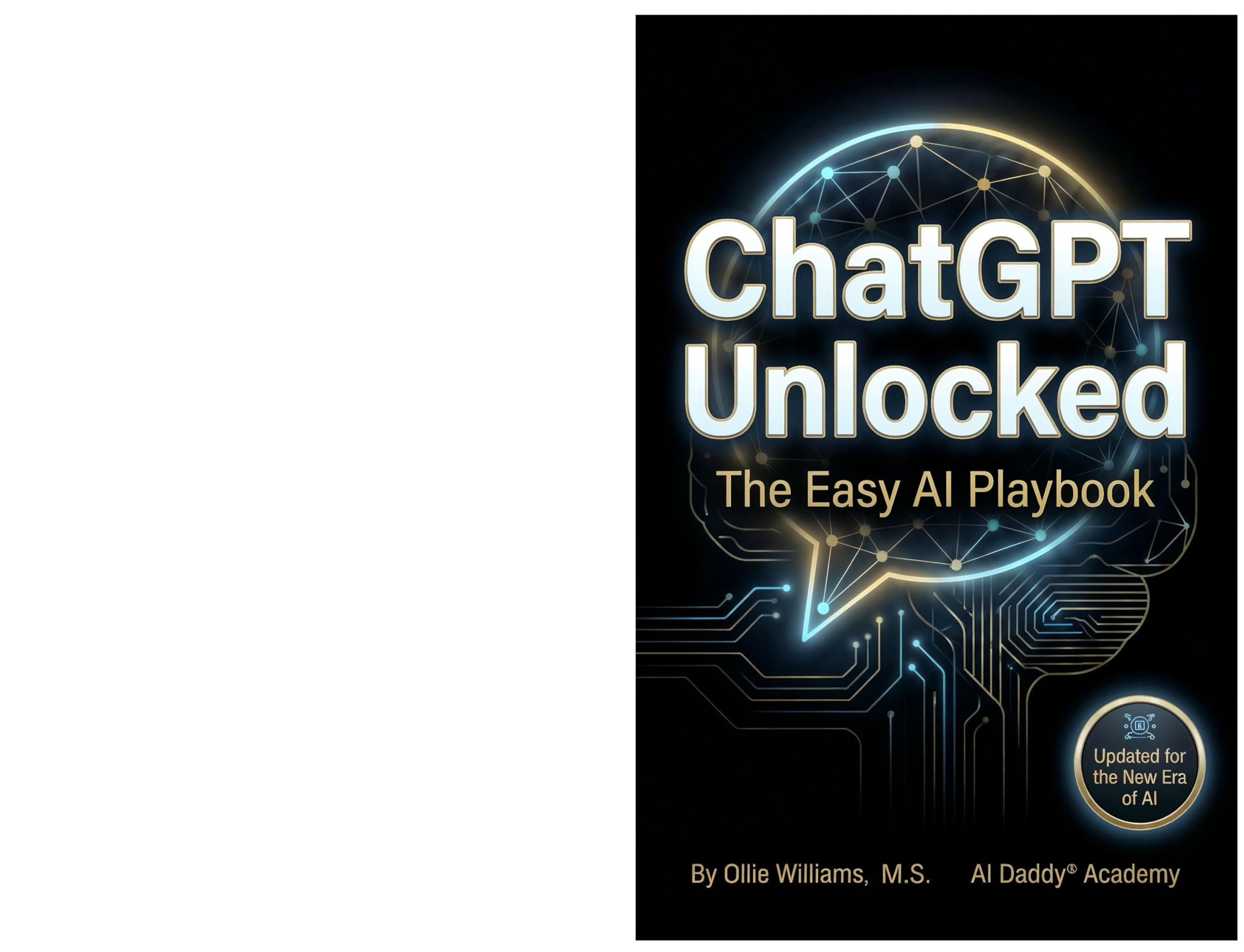 ChatGPT Unlocked: The Easy AI Playbook