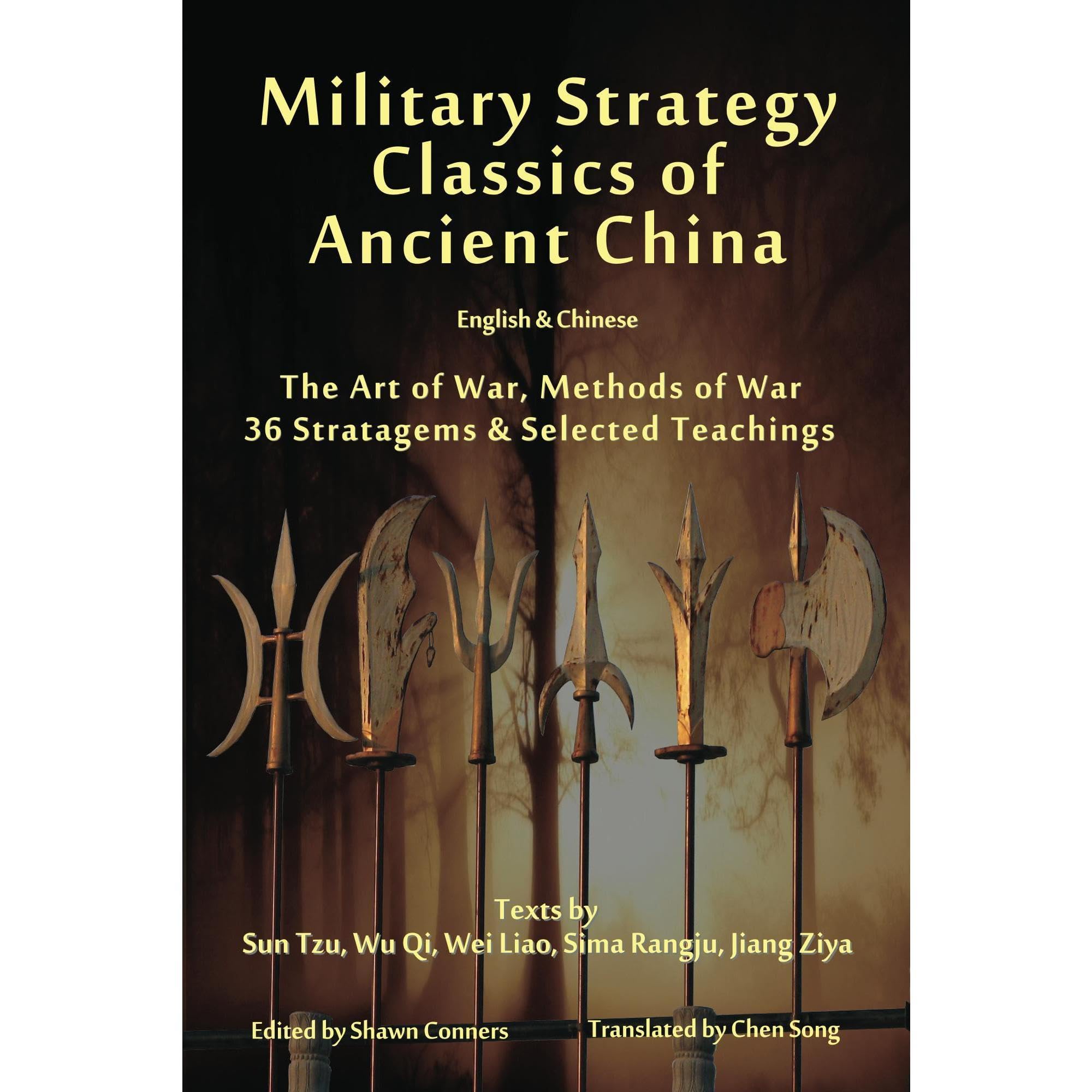 Military Strategy Classics of Ancient China - English & Chinese: The Art of War, Methods of War, 36 Stratagems & Selected Teachings