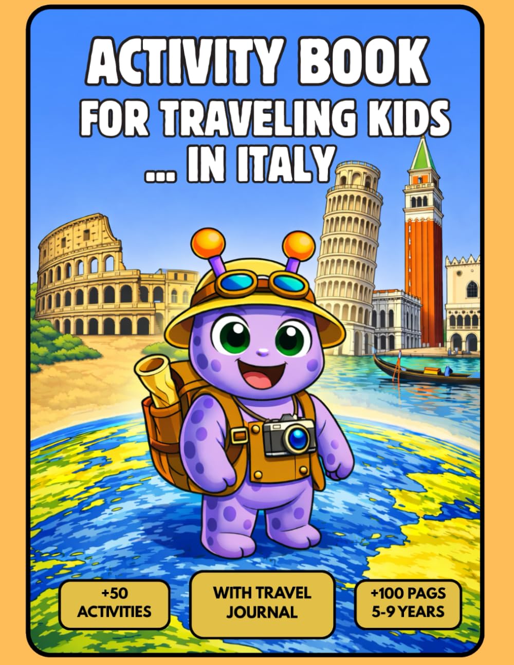Activity Book for Traveling Kids in Italy: Perfect for family trips to Italy with +50 fun activities for kids ages 5–9