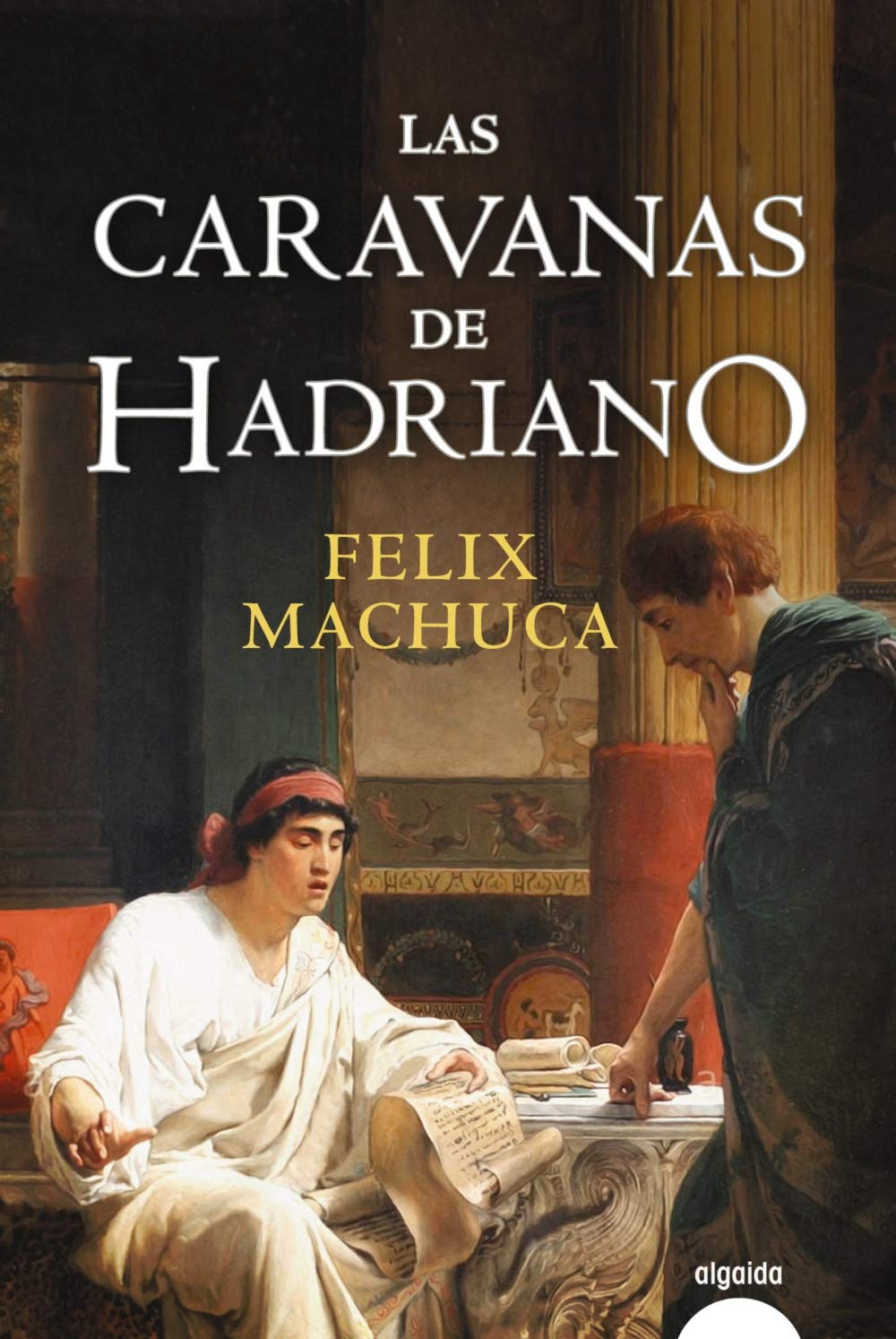 Portada de la novela histórica Las caravanas de Hadriano de Félix Machuca