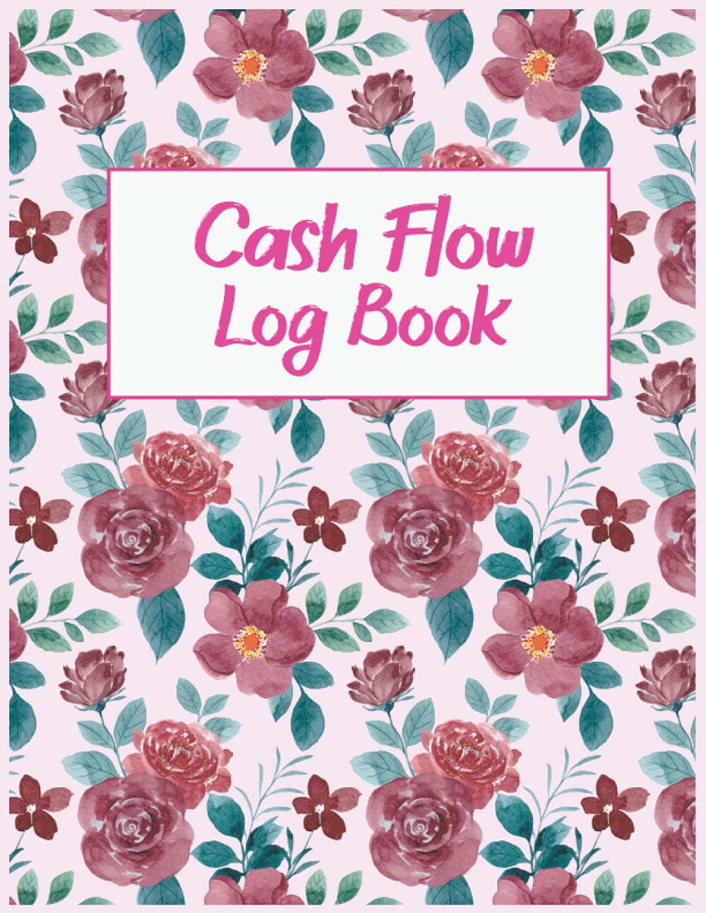 Cash Flow Log Book: Petty Cash Ledger Book, Daily Cashflow Log, Financial Record Keeping Notebook For Business, 5 Column Payment Record, 8.5 x 11 A4