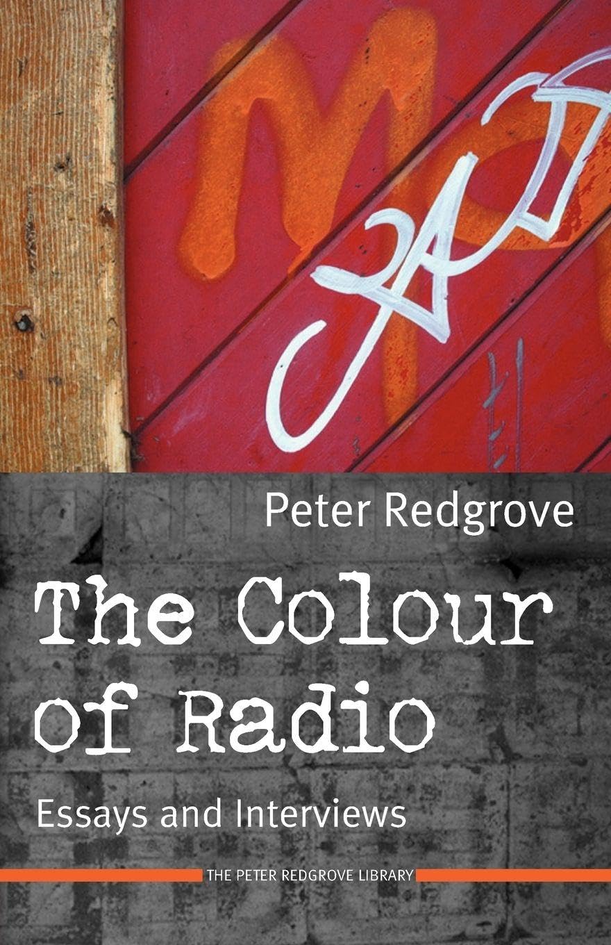 The Colour of Radio: Essays and Interviews