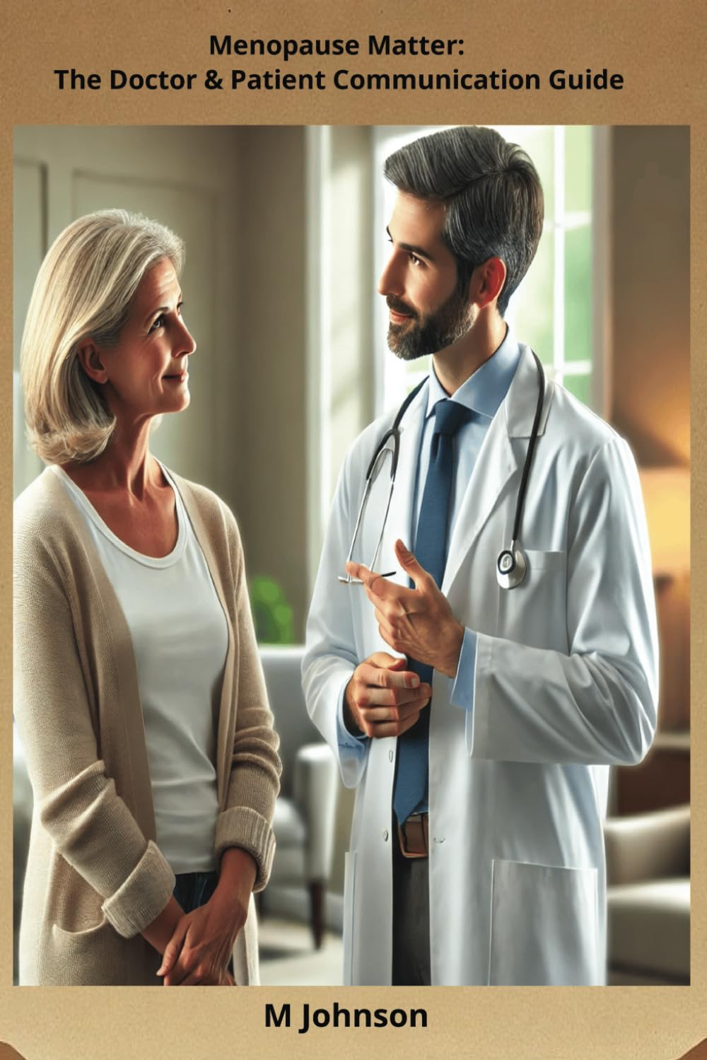 Menopause Matter:The Doctor & Patient Communication Guide