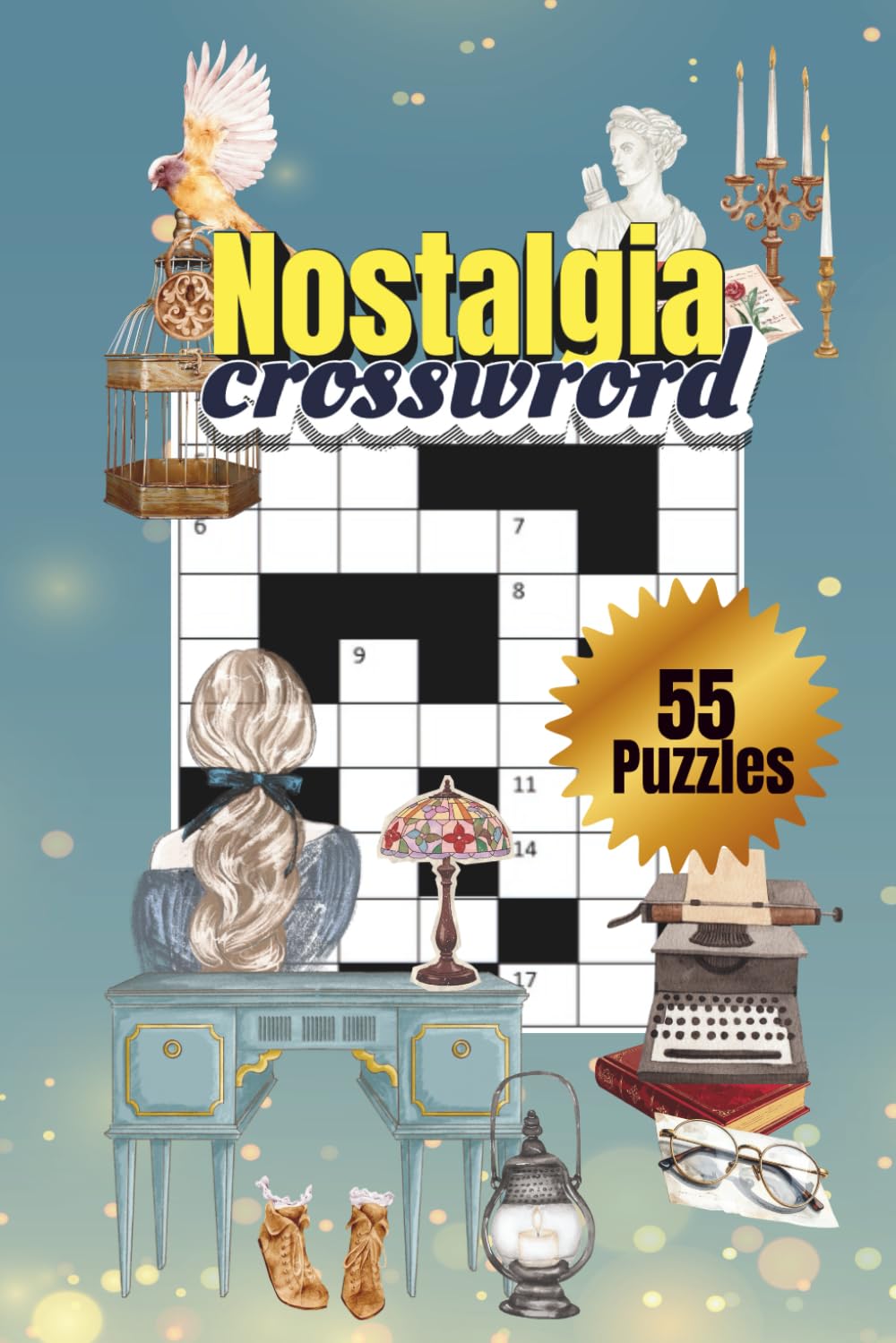 Nostalgia Crossword Puzzle Book: Vintage-Themed Crosswords for Relaxation, Memory Boosting, and Cozy Puzzle Fun: 55 Classic Retro Puzzles Inspired by ... Adults & Seniors (MINDFUL ESCAPE COLLECTION)