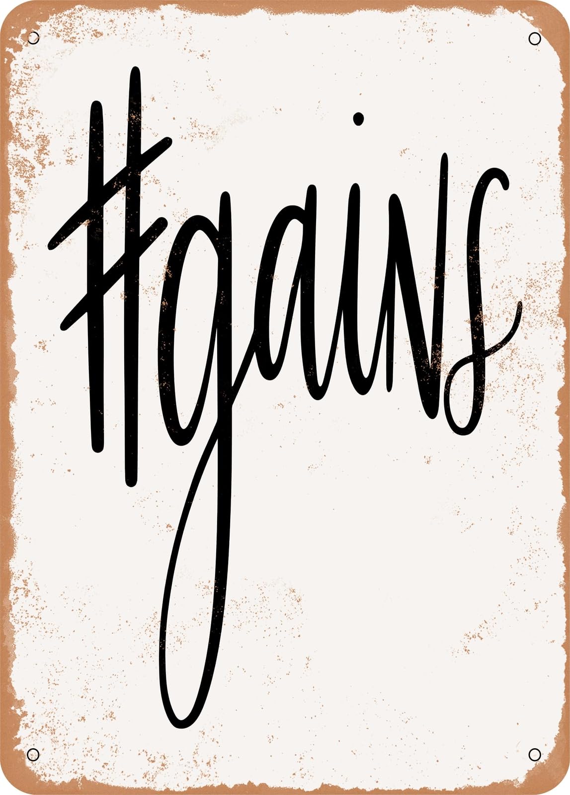 Miaomansenstore Metal Sign - Gains - Vintage Rusty Look Home Decor