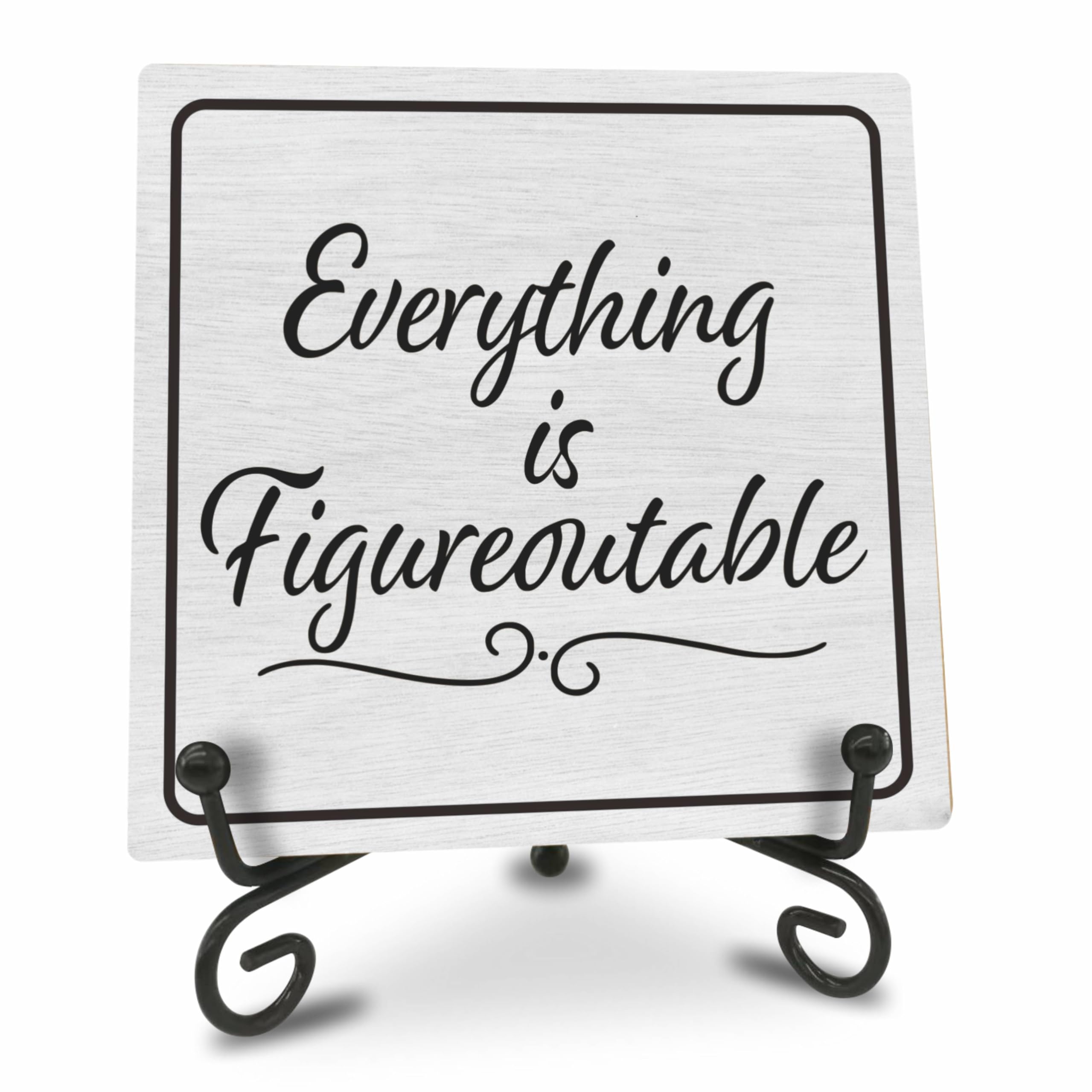Photo 1 of Everything is Figureoutable - Cool office or Home Wooden Decor With A Metal Support, Office Desk Decor and Home Decor, Gifts For Families, Friends & Coworkers - D12