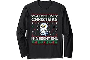 All I Want for Christmas Is a Snowy Owl Ugly Christmas Sweater Long Sleeve