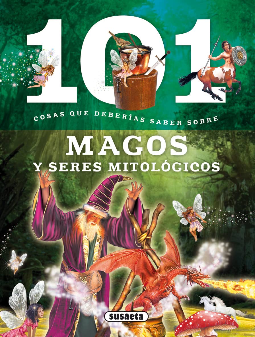 101 cosas que deberias saber sobre magos y seres mitologicos