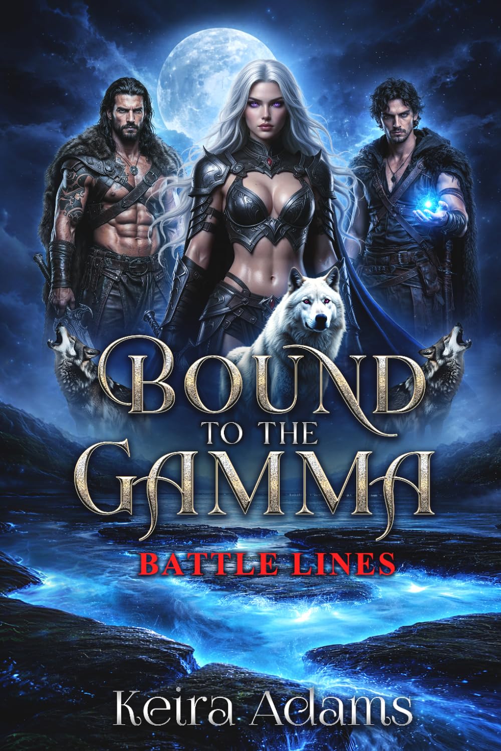 Bound to the Gamma: Battle Lines (Blood & Balance Trilogy)