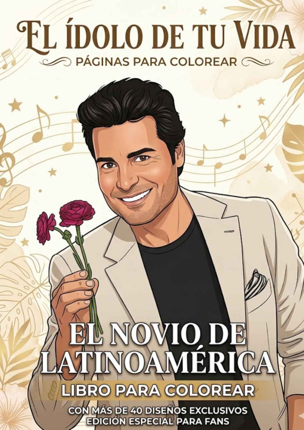 Tiempo de Colorear: El Ídolo de tu vida: Si eres fan del cantante latino que nos ha hecho bailar 'torero' y suspirar con sus baladas, este libro es para ti