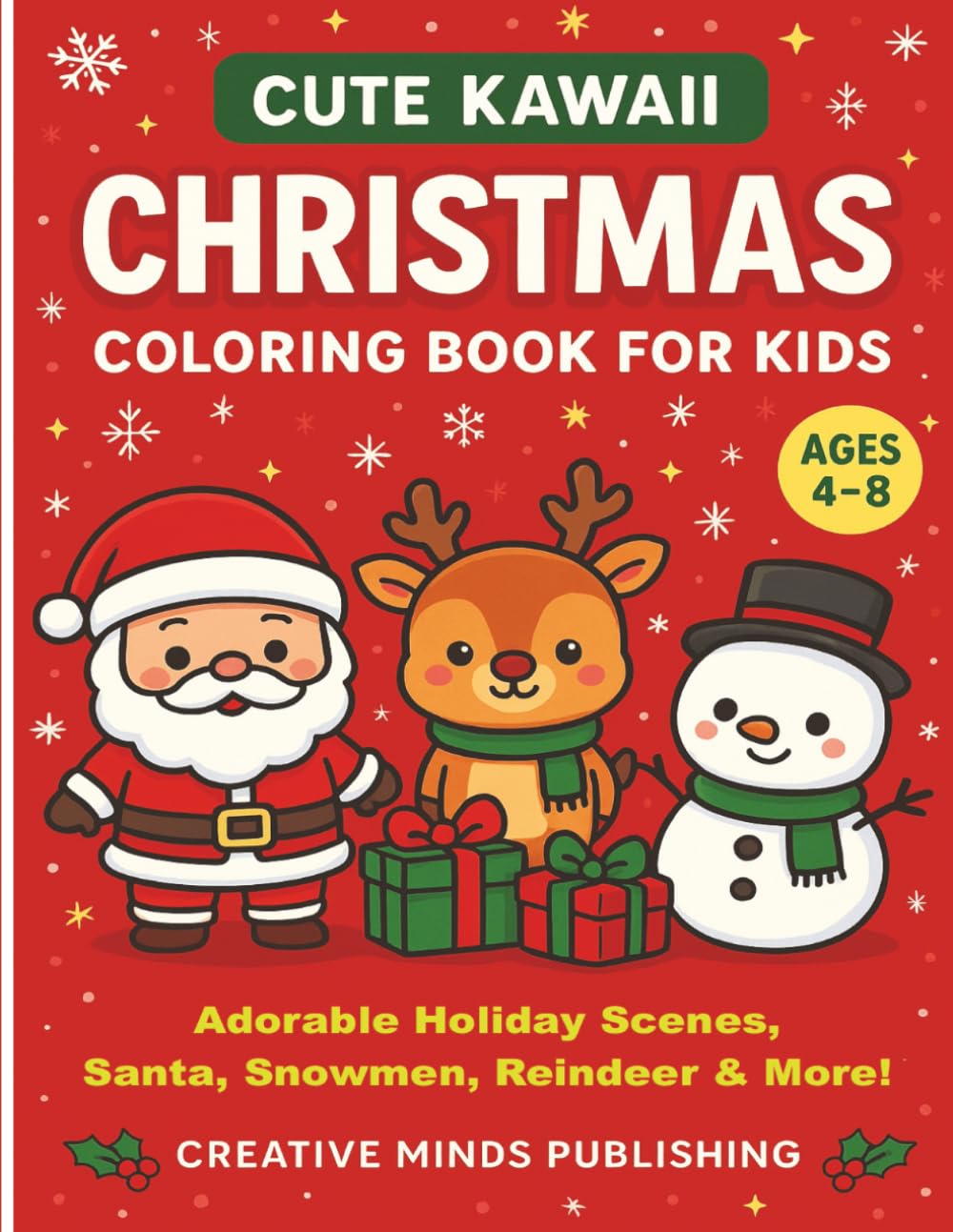 Cute Kawaii Christmas Coloring Book for Kids Ages 4–8: Adorable Holiday Scenes Featuring Santa, Snowmen, Reindeer & More!