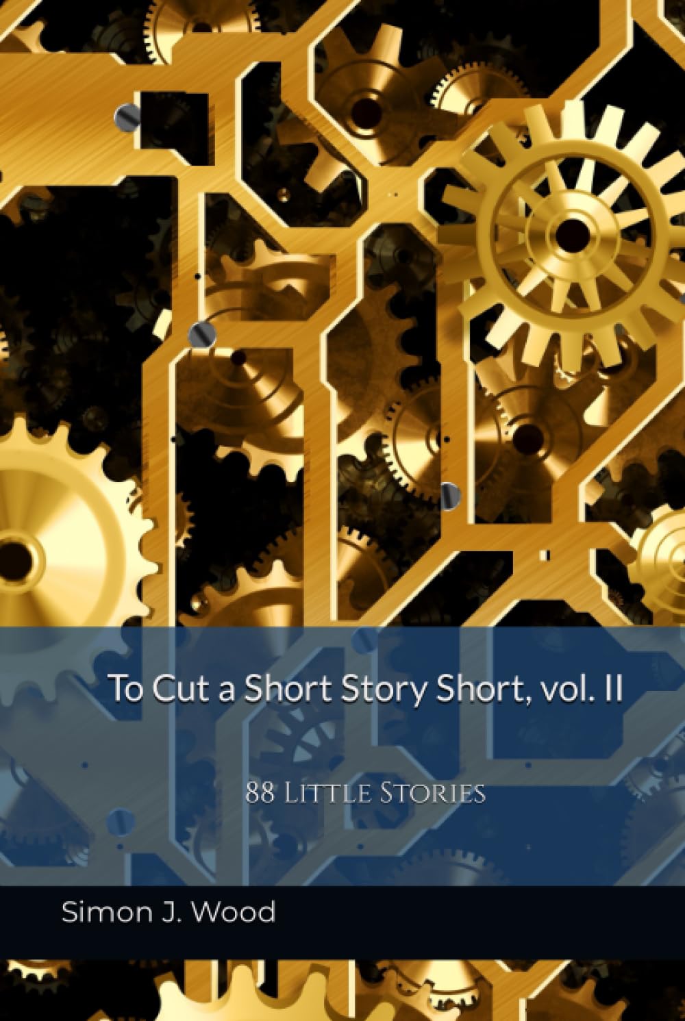 To Cut a Short Story Short, vol. II: 88 Little Stories