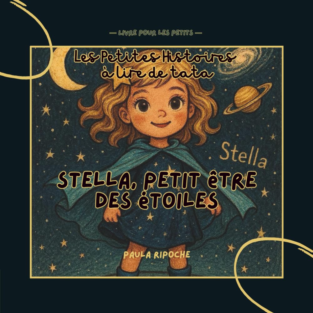 Les Petites Histoires à lire de Tata - Stella, Petit être des Étoiles