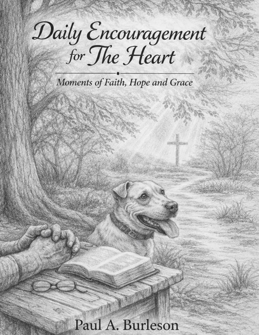 Daily Encouragement For the Heart: Moments of Faith, Hope and Grace